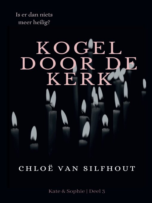 Title details for Kogel door de kerk by Chloë van Silfhout - Available